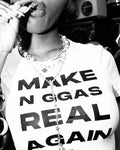 Make Nggas Real Again Tee