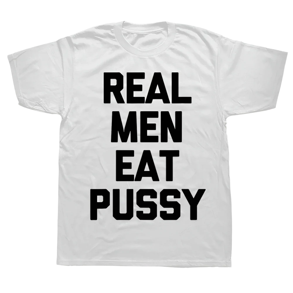 Real Men Eat Pussy Tee
