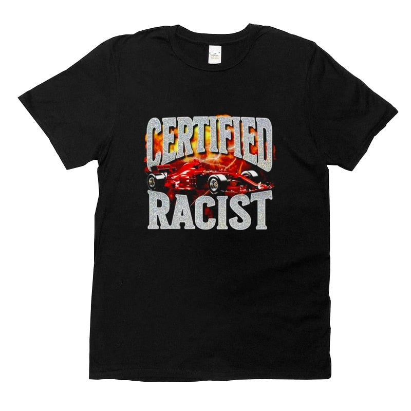 Certified Racist Tee