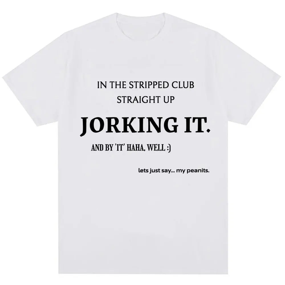 Jorking It Tee