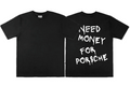 Need Money For Porsche Tee