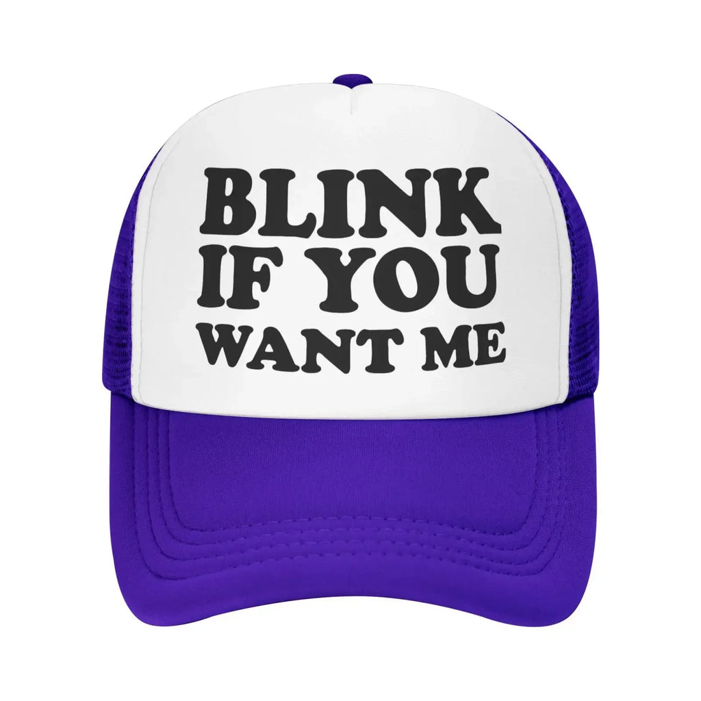 Blink IF You Want ME Trucker Hat