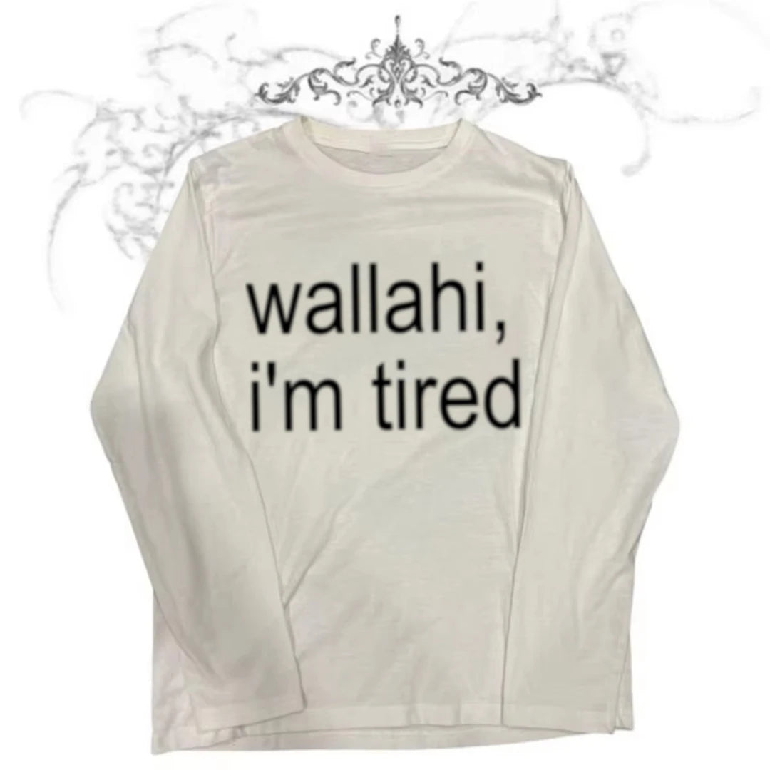 Wallahi i'm Tired Long Sleeve Tee