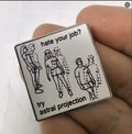 Hate Your Job? Try Astral Projection Pin