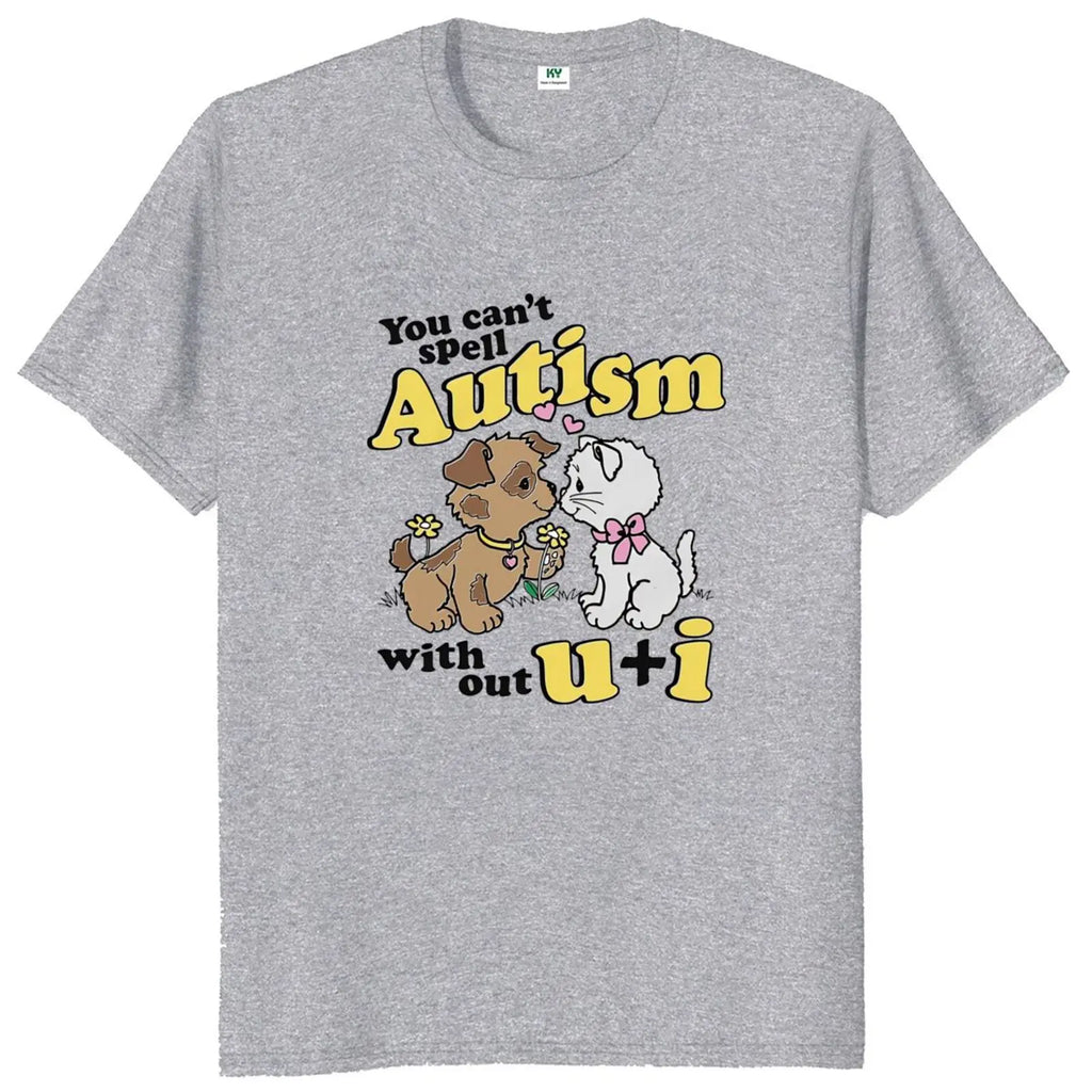 You Can't Spell Autism Without U And I Tee