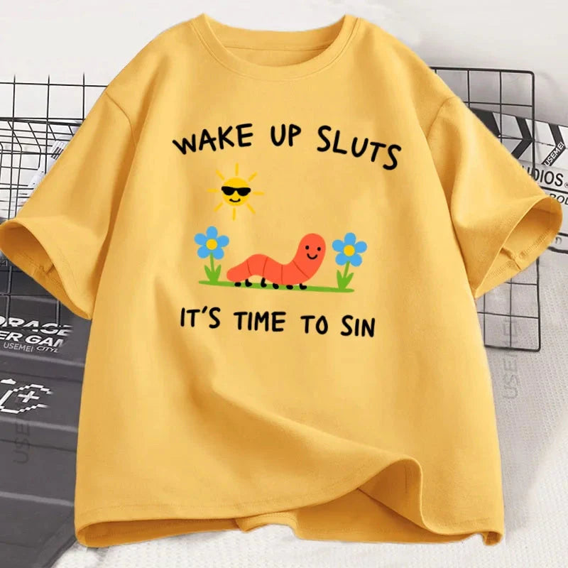 Wake Up Sluts Its Time To Sin Tee