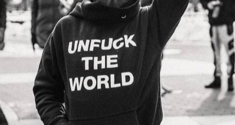 "UnFuck The World" Hoodie & Tee