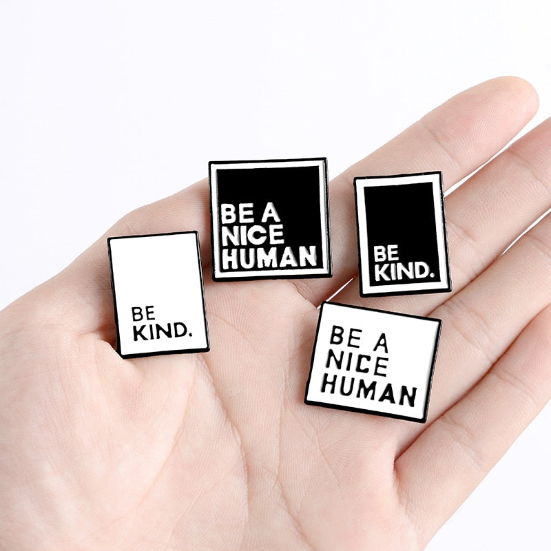 "Be A Nice Human" Pin