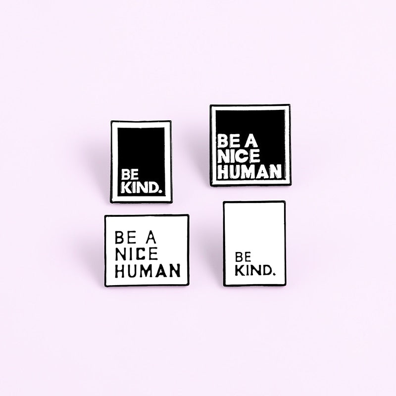 "Be A Nice Human" Pin