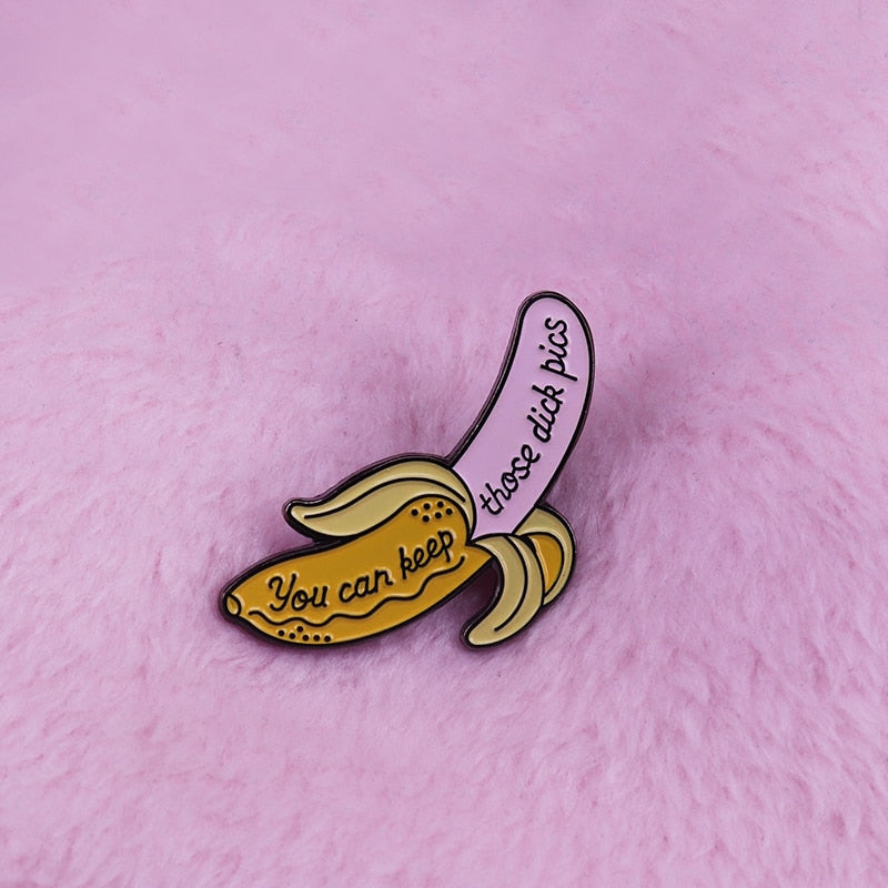 You Can Keep Those Dick Pics Pin