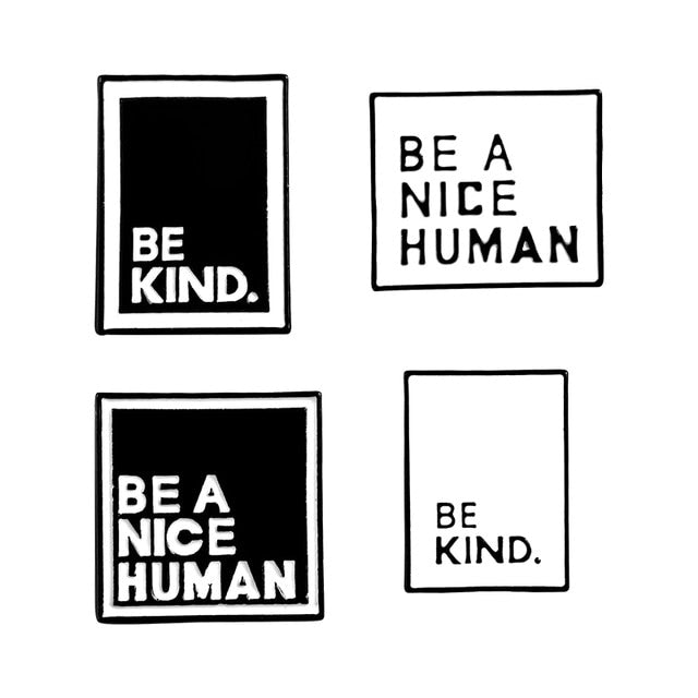 "Be A Nice Human" Pin