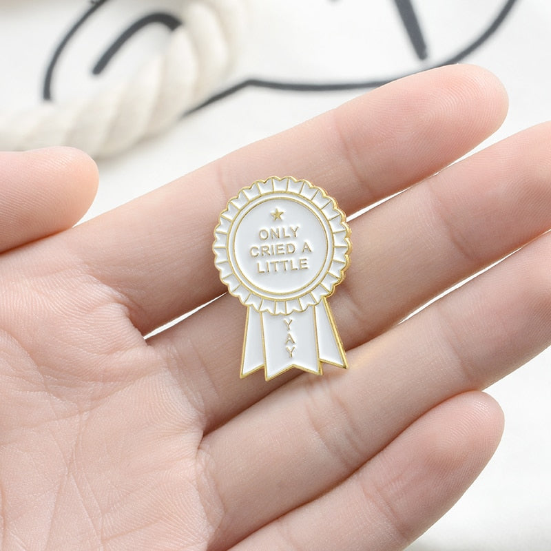 Only Cried A Little Yay Pin