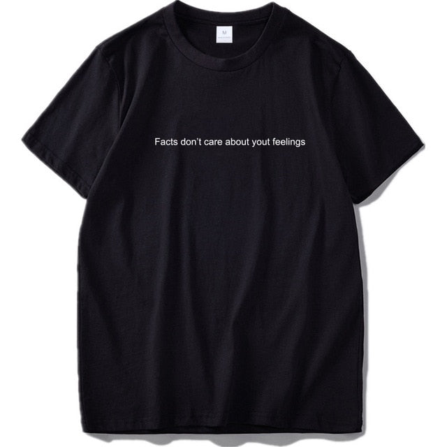 Facts Don't Care About Your Feelings Tee