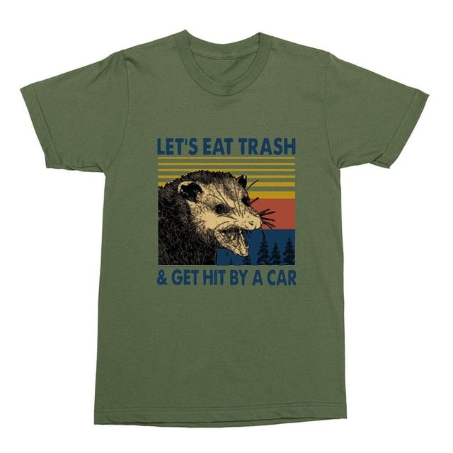 Let's Eat Trash & Get Hit By A Car Tee