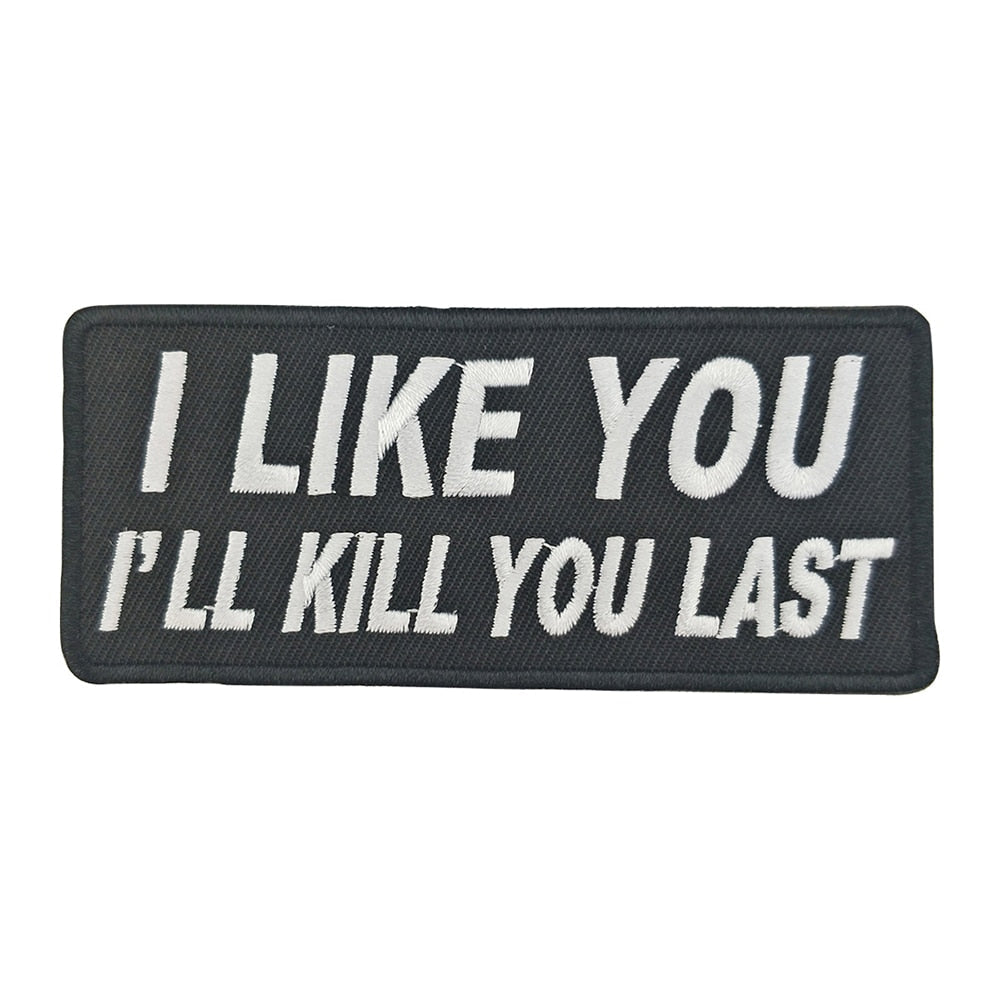 I Like You Kill You Last Emboirdered Patch