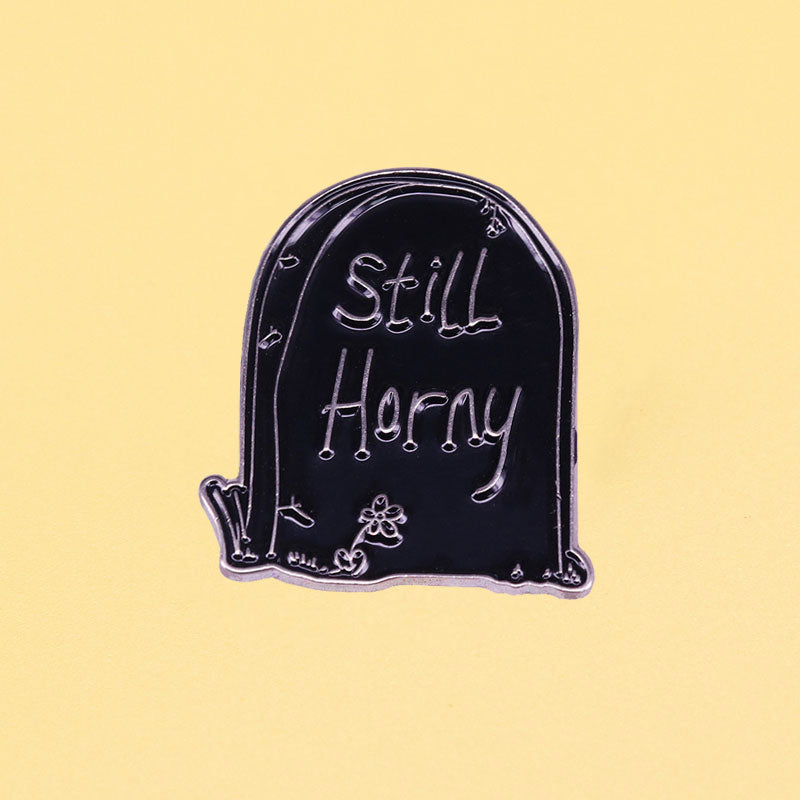 Dead But Still Horny Pin