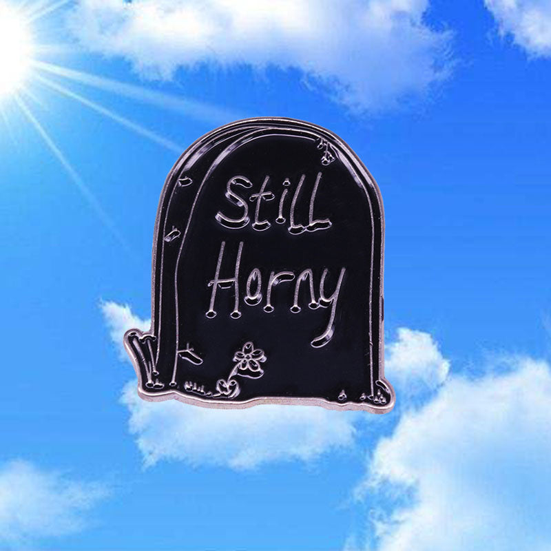 Dead But Still Horny Pin