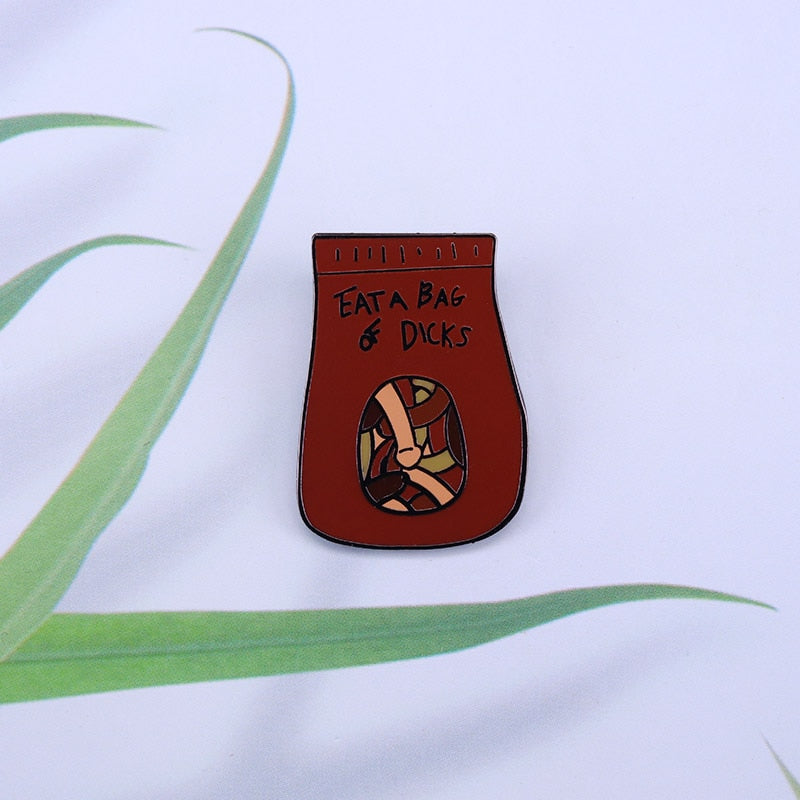 Eat A Bag Of Dicks Pin