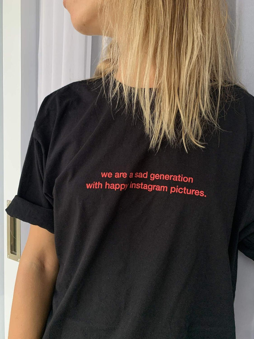 "sad generation with happy instagram pictures" Tee