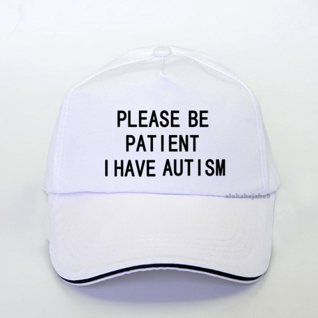 Please Be Patient I Have Autism Hat