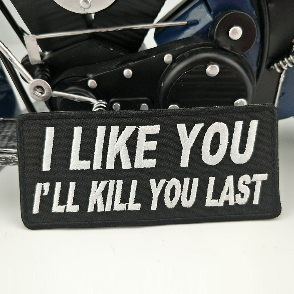 I Like You Kill You Last Emboirdered Patch