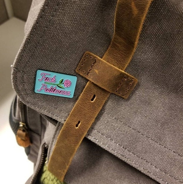 Fuck Politeness Pin