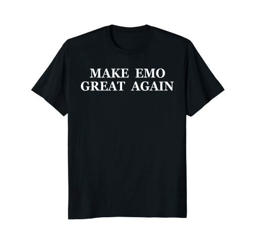 "MAKE EMO GREAT AGAIN" Tee