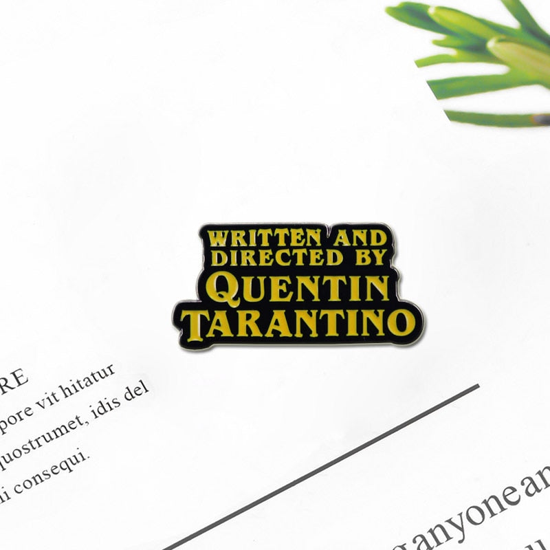 Written And Directed By Quentin Tarantino Pin