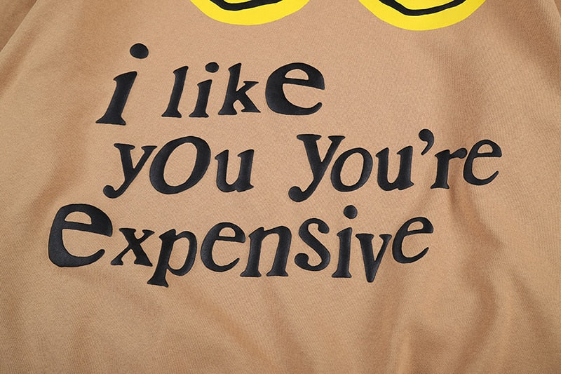 I Like You You're Expensive Pullover