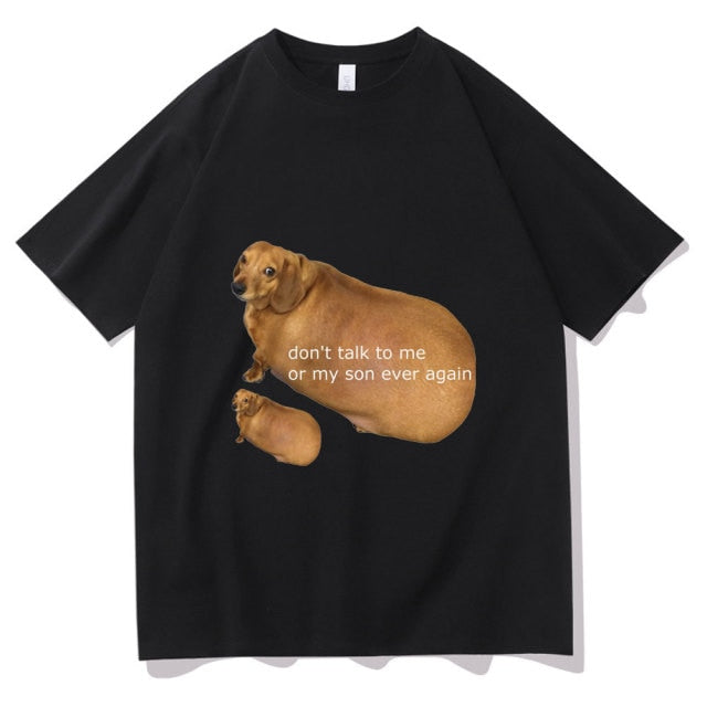 "Don't Talk To Me or My Son Ever Again" Tee