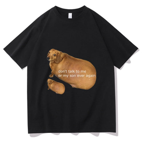 "Don't Talk To Me or My Son Ever Again" Tee
