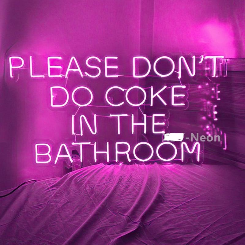 "Please Don't Do Coke in the Bathroom" Neon Sign