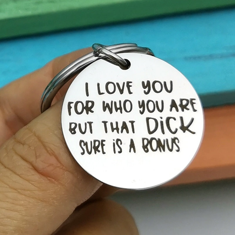 "I Love You For Who You Are" Keychain