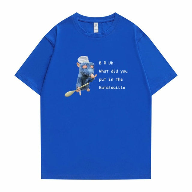 "BRUh What did You Put In The Ratatouille" Tee