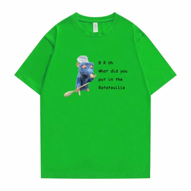 "BRUh What did You Put In The Ratatouille" Tee
