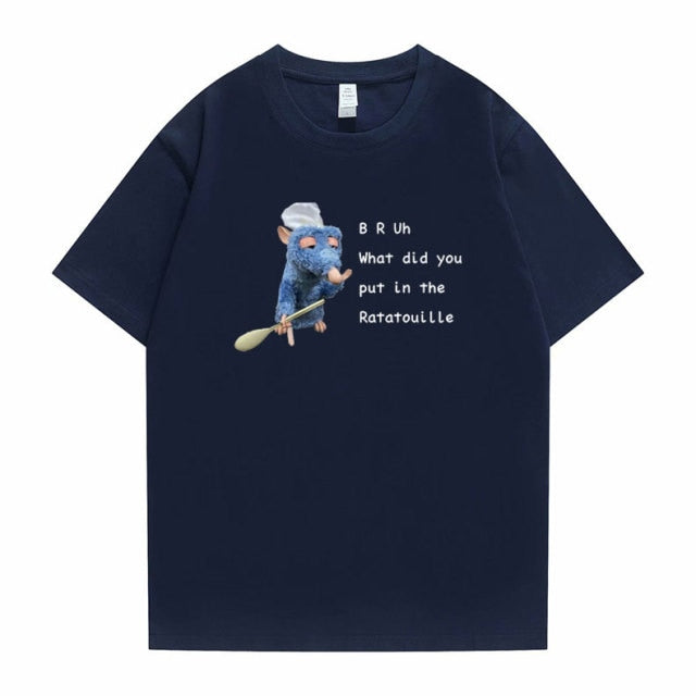 "BRUh What did You Put In The Ratatouille" Tee