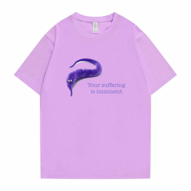 "Your Suffering Is Imminent" Tee
