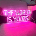 The World Is Yours Neon Light
