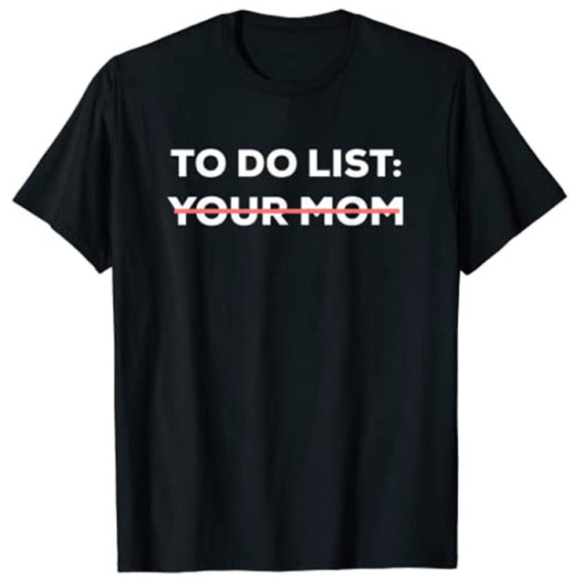 "To Do: Your Mom" Tee