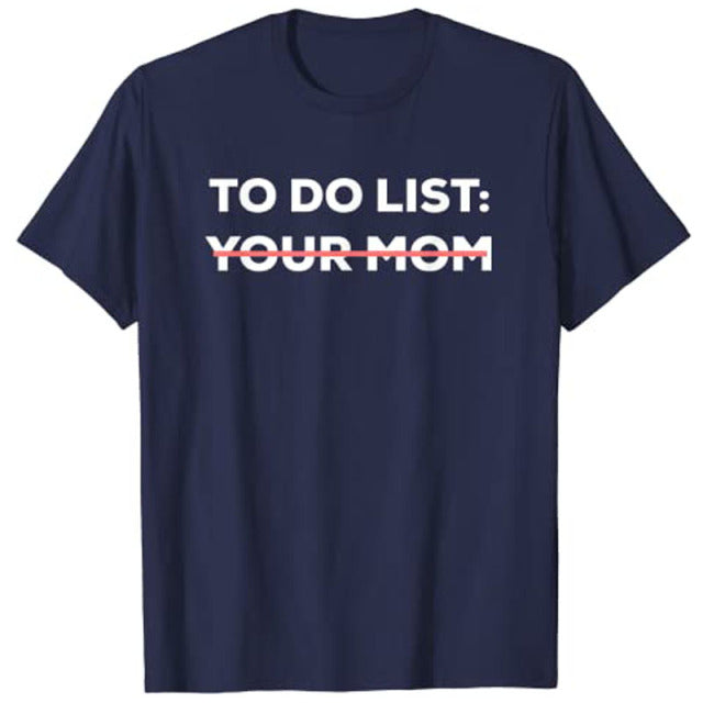 "To Do: Your Mom" Tee