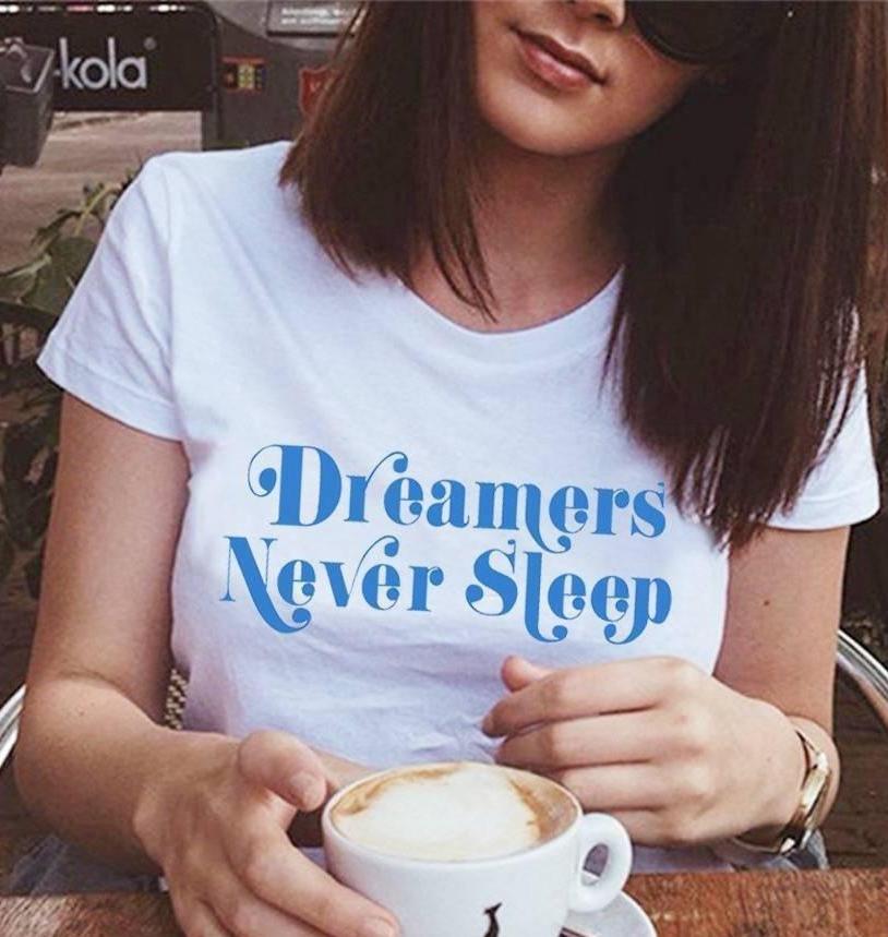 "Dreamers Never Sleep" Tee