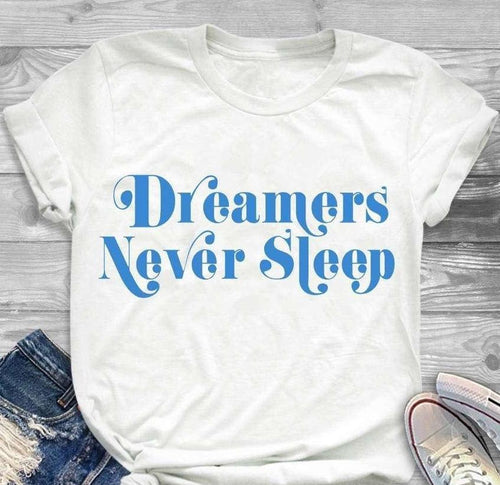 "Dreamers Never Sleep" Tee