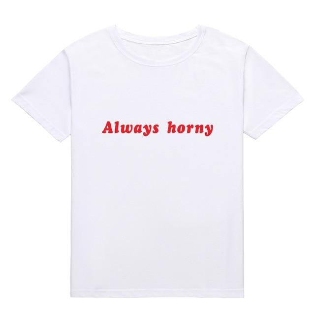 Always Horny Tee