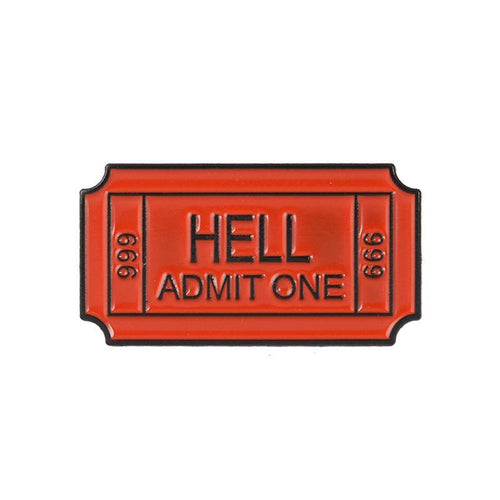 "Hell Admit One" Pin
