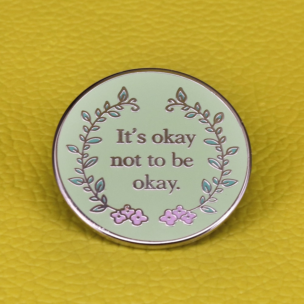 It's Okay Not To Be Okay Pin