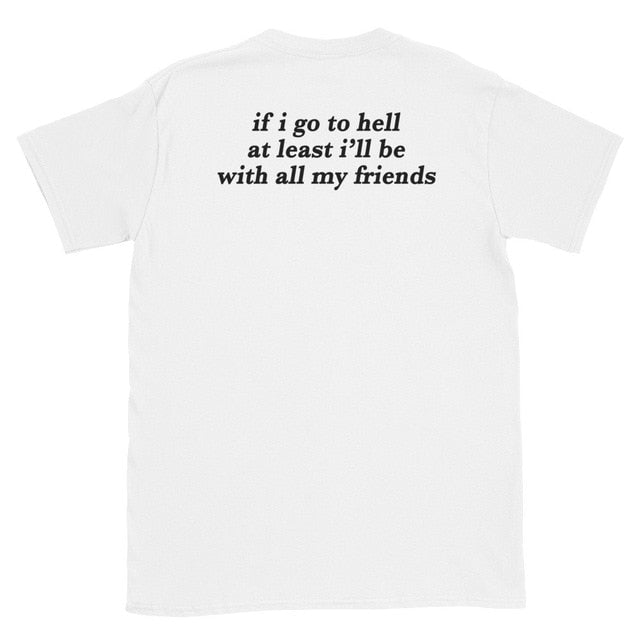 "If I Go To Hell" Tee