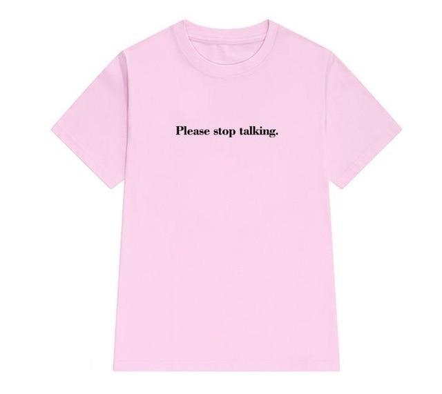 "Please Stop Talking" Tee